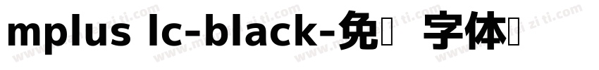mplus lc-black字体转换